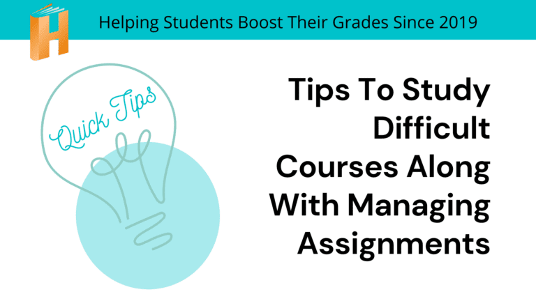 Tips To Study Difficult Courses Along With Managing Assignments