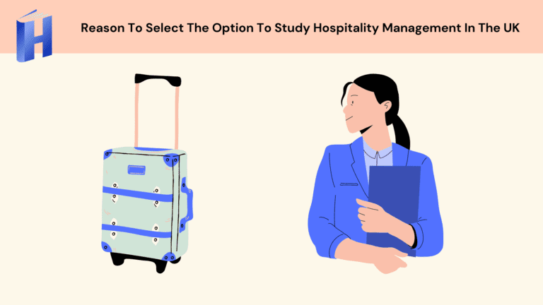 Reason To Select The Option To Study Hospitality Management In The UK