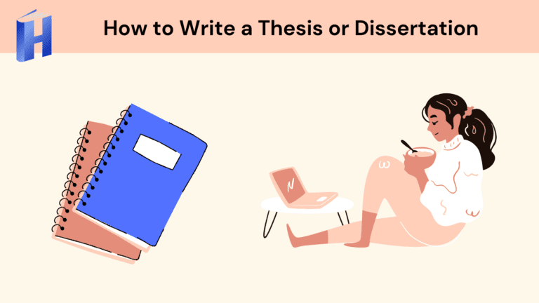 How to Write a Thesis or Dissertation – Dissertation Assignment Help